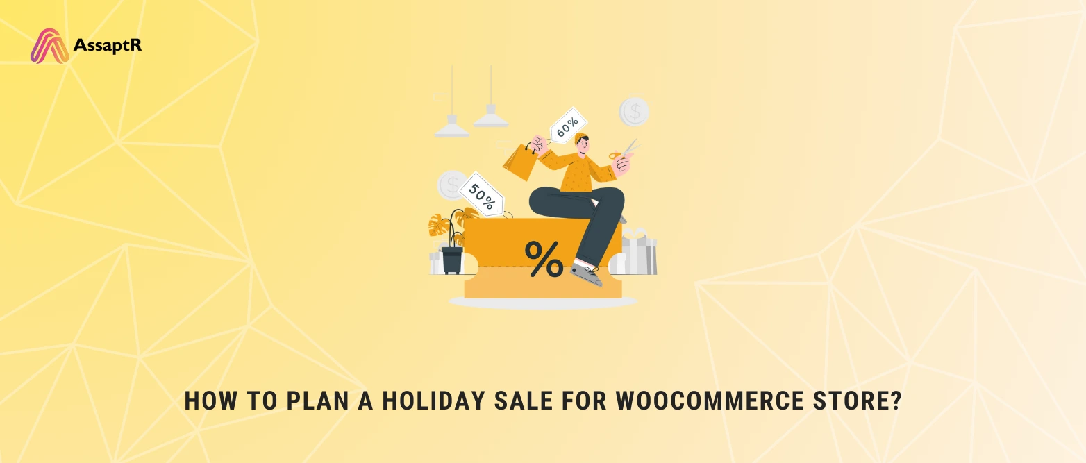 How to Plan a Holiday Sale for WooCommerce Store?