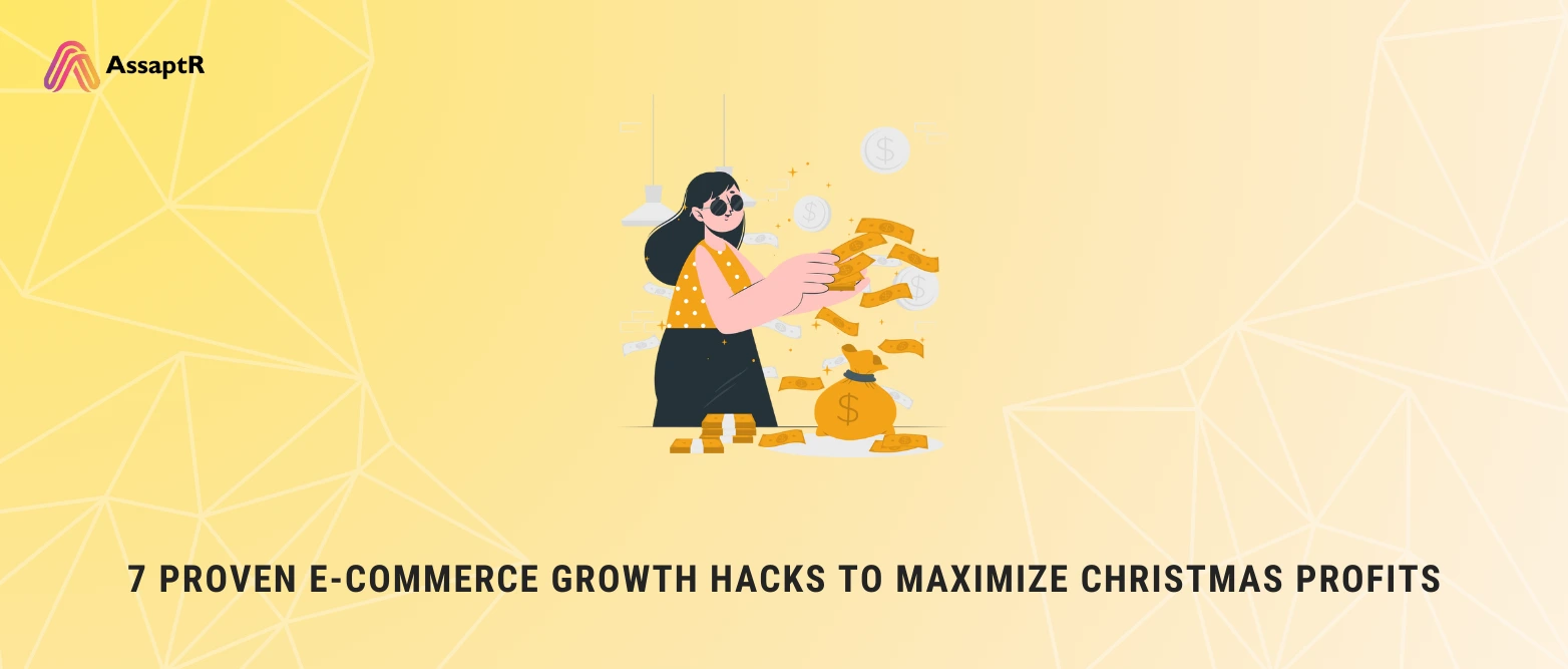 7 Proven E-commerce Growth Hacks to Maximize Christmas Profits