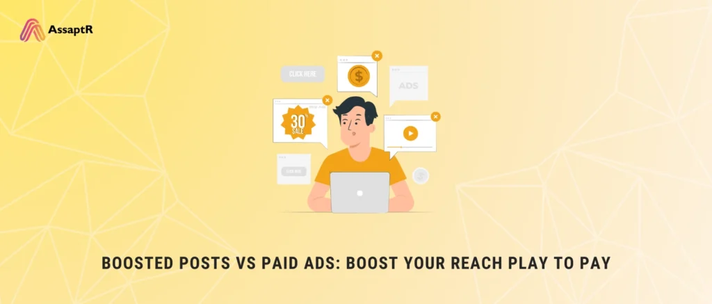 Boosted Posts vs Paid Ads: Boost Your Reach Play to Pay