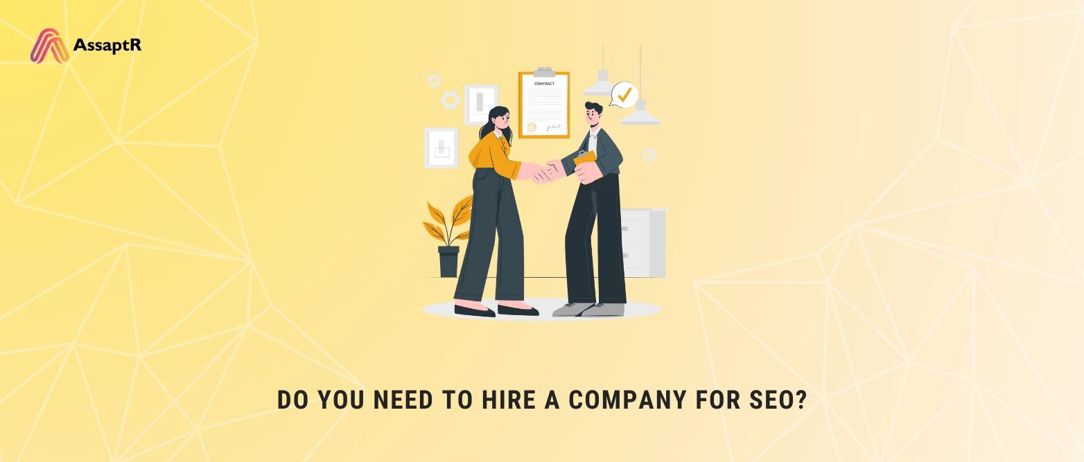 Do You Need to Hire a Company for SEO?