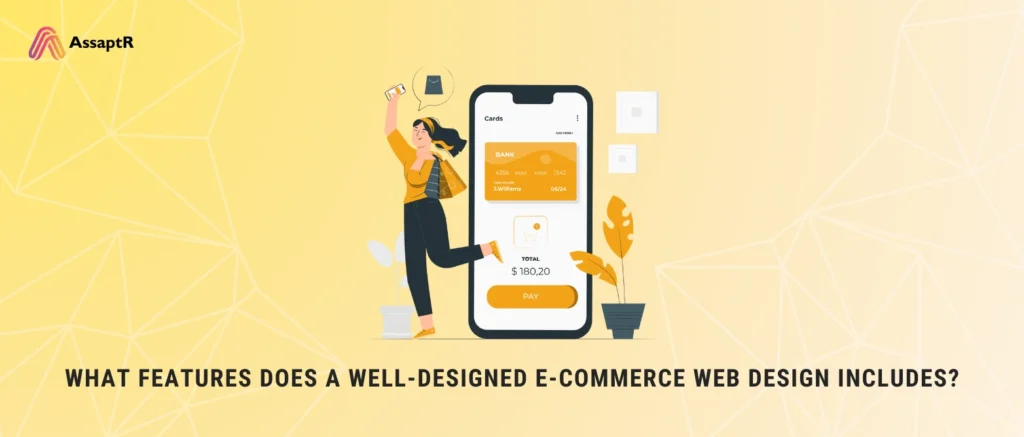 What Features Does a Well-Designed E-Commerce Web Design Includes?