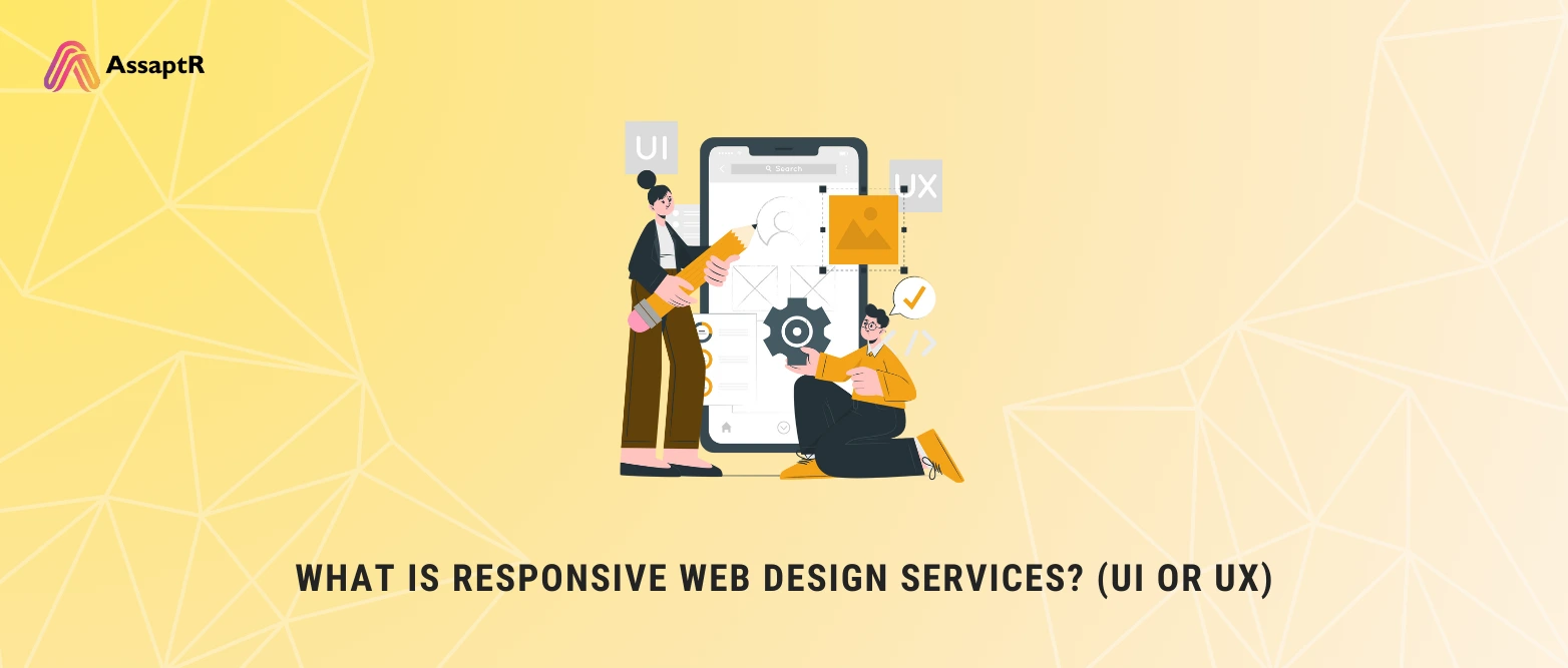 What is Responsive Web Design Services? (UI or UX)