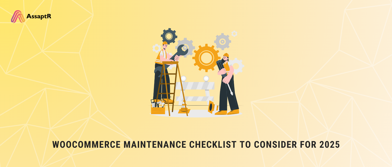 WooCommerce Maintenance Checklist to Consider for 2025