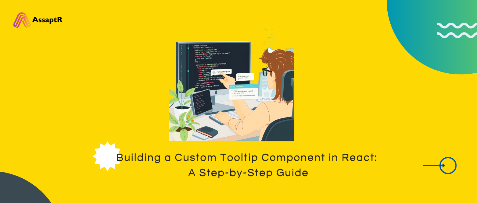 Building a Custom Tooltip Component in React with Hover State Management