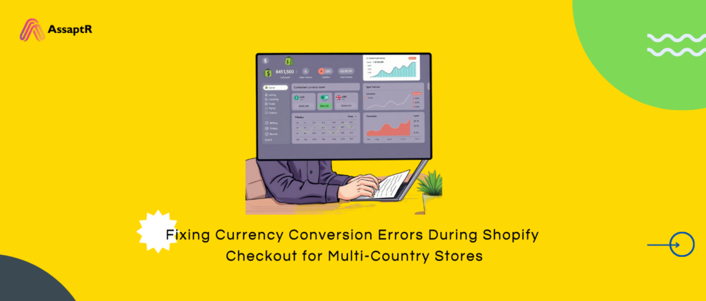 Fixing Currency Conversion Errors During Shopify Checkout for Multi-Country Stores