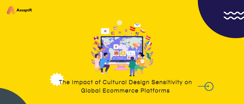 The Impact of Cultural Design Sensitivity on Global Ecommerce Platforms