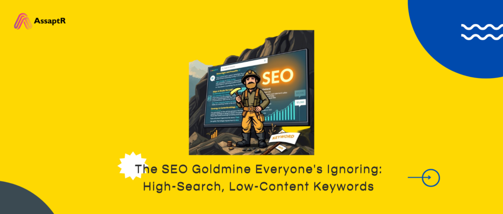 The SEO Goldmine Everyone's Ignoring High-Search, Low-Content Keywords