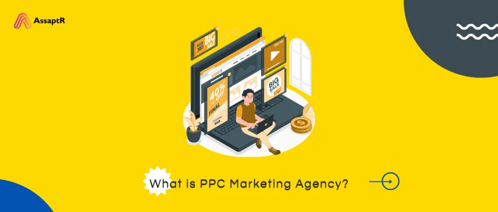 What is PPC Marketing Agency?