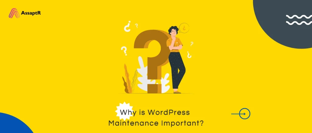 Why is WordPress Maintenance Important?