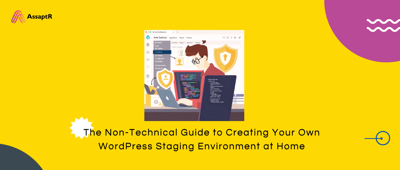 The Non-Technical Guide to Creating Your Own WordPress Staging Environment at Home