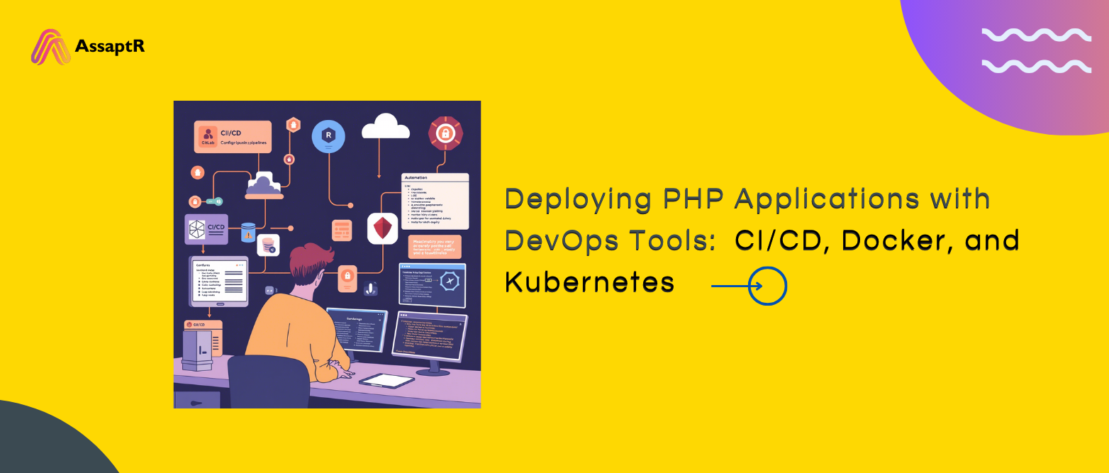 Deploying PHP Applications with DevOps Tools: CI/CD, Docker, and Kubernetes