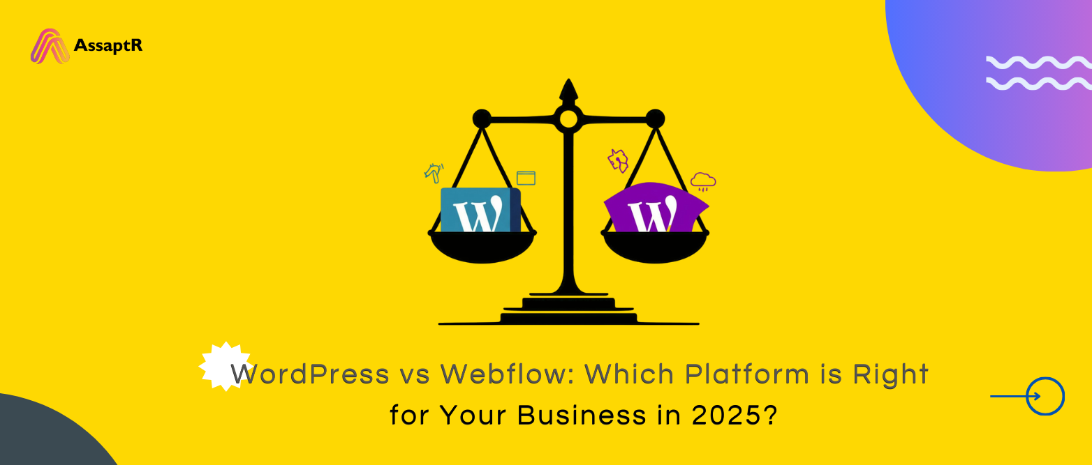 WordPress vs Webflow: Which Platform is Right for Your Business in 2025?